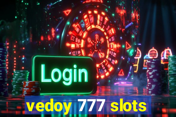 vedoy 777 slots